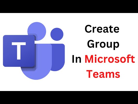 How To Create Group In Microsoft Teams 2022
