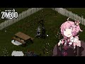 もやしの姉、解体する【S3 Project Zomboid #13】