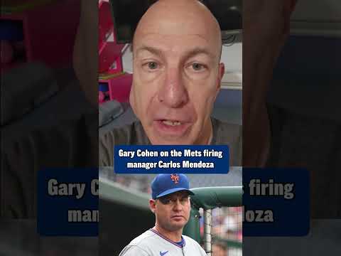 "It's not his fault that this team is 13 games under .500" Gary Cohen on Mets firing Carlos Mendoza