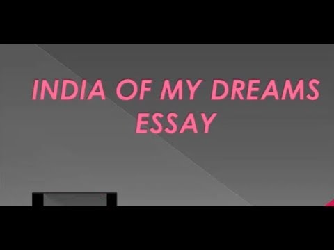 Good Science Essay Topics Short Notes On India Of My Dreams India Of My Dreams Essay High School Essays On English Language also Essay Format Example For High School Short Notes On India Of My Dreams India Of My Dreams Essay High Cause And Effect Essay Papers