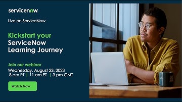 Kickstart your ServiceNow Learning Journey