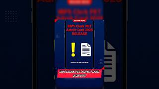 ⚡ IBPS Clerk PET Admit Card 2025 Live Update | Hall Ticket Download Now #ibpsclerk #shorts #pet2025