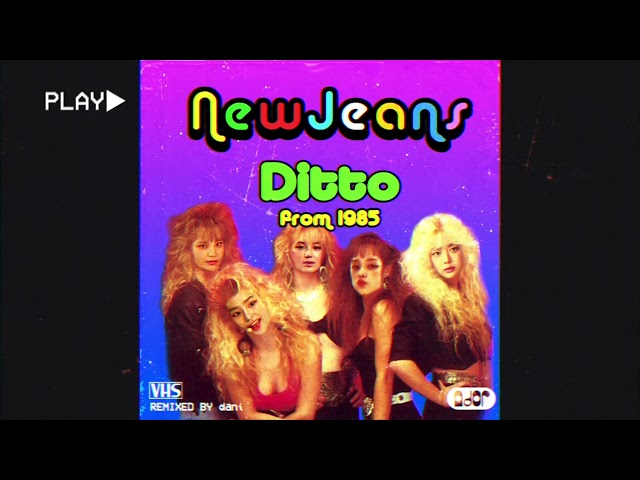 NewJeans (뉴진스) - Ditto [From 1985] class=