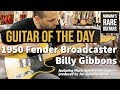 Guitar of the day 1950 fender broadcaster formerly owned by billy gibbons  normans rare guitars