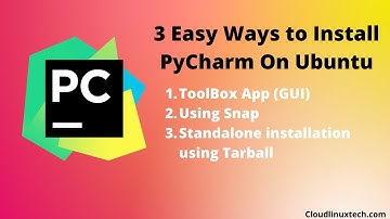 3 easy ways - How to Install PyCharm on Ubuntu (free community edition)