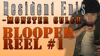 Resident Enis 2: Monster Gulch BLOOPERS!!