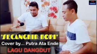 LAGU DANGDUT 'SECANGKIR KOPI' (Jhonny Iskandar) Cover by... Putra & andy volvo🎹