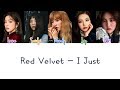 Red Velvet - I Just Lyrics (Color Coded/ENG/ROM/HAN)