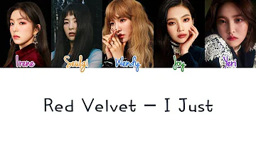 Red Velvet - I Just Lyrics (Color Coded/ENG/ROM/HAN)