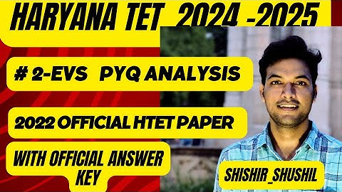 HTET 2024 !! ENVIRONMENT!! PYQ ANALYSIS !! OFFICIAL PAPER WITH OFFICIAL ANSWER KEY! BY SHISHIR