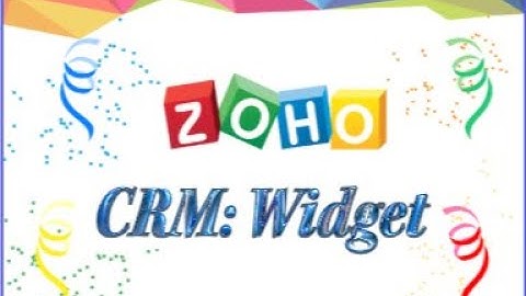Zoho CRM: Widget Search and Create Account/ Contact