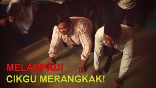 Cikgu Merangkak! - Mak Bapak Zaman Dulu vs Sekarang