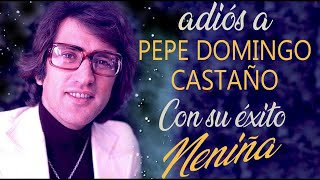 Adiós a Pepe Domingo Castaño con su éxito 