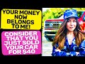 NOW I AM THE OWNER OF YOUR MONEY! If You Want lose Private Property just for $40, OK | r/ProRevenge