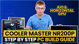 Cooler Master NR200P PC Build Guide (AIO & Horizontal GPU)