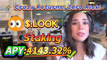 💥 My Solana zero-risk mining diary! Full LOOK staking process with 4143.32% APY rewards revealed!