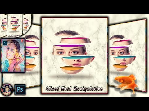 Sliced Head Manipulation - Photoshop CC Tutorial -AHAD,ALI-GD