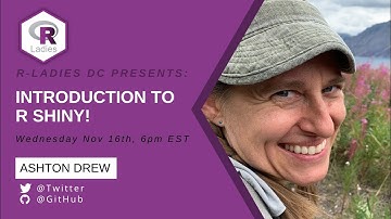R-Ladies D.C. (English) - Introduction to R Shiny - Ashton Drew
