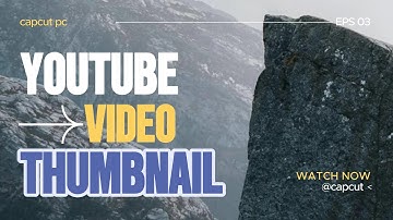 How to Create a YouTube Video Thumbnail with CapCut PC