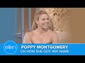 Poppy Montgomery Explains How She Got Her Full Name