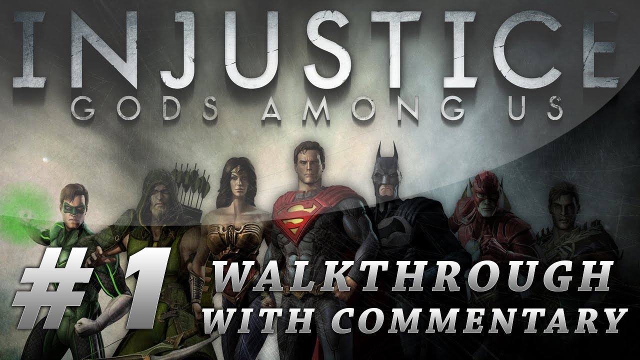 Injustice Gods Among Us Walkthrough Part 1 W Commentary YouTube injustice-gods-among-us-walkthrough-part-1-w-commentary-youtube