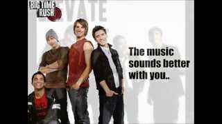 Music Sounds Better With U - Big Time Rush Lyrics