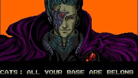 All Your Base Are Belong To Us (Original)