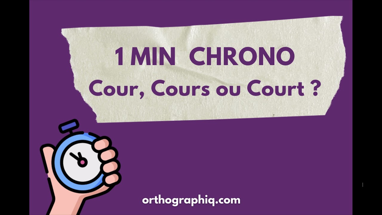 Cour, cours ou courts Règle d'Orthographe YouTube