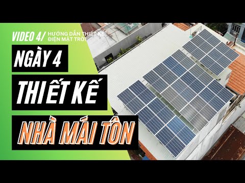 Thiết kế hệ thống điện Mặt trời - Ngày 4 | Thiết kế điện Mặt trời với nhà mái tôn - Prime Solar