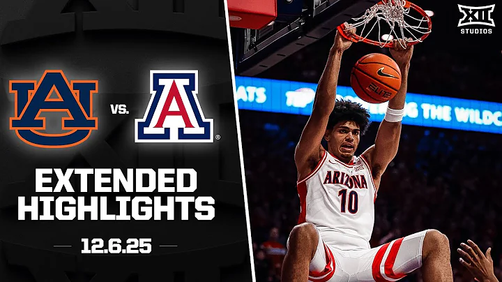 #20 Auburn vs. #2 Arizona Extended Highlights | 2025-26 Big 12 Men's Basketball