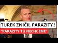 FILIP TUREK POBOUŘIL NEMAKAČENKA. "Paraziti Na Státu"