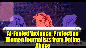 AI-Fueled Violence: Protecting Women Journalists from Online Abuse