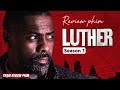 Review phim: Luther (mùa 1) - Màn Đấu Trí "Hack Não" Giữa Thiên Tài Và Kẻ Điên | Trạm Review phim