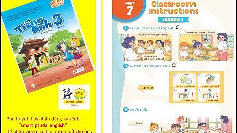 Tiếng Anh 3 Tập 1 Unit 7 Lesson 1- Classroom instructions - Global success - SMART PANDA ENGLISH