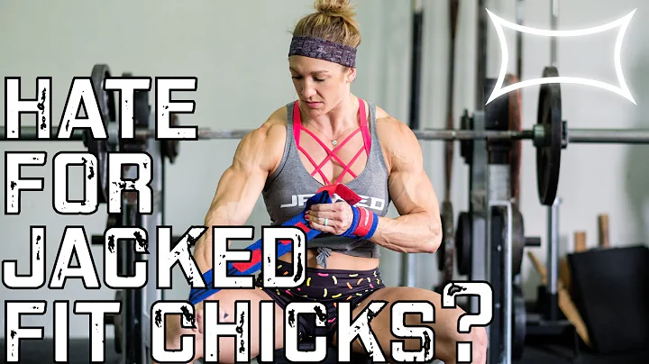 Jacked Fit Chicks and Haters ft. Lauren Quinn