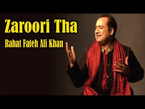Zaroori Tha | Rahat Fateh Ali Khan | HD Video Song