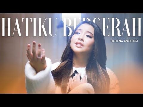 Hatiku Berserah - Hallena Angelica [Official Music Video]