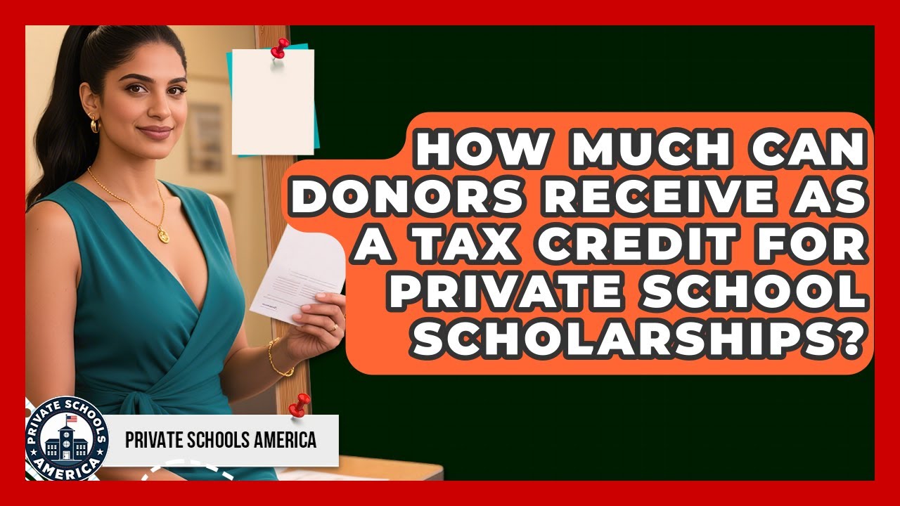 How Much Can Donors Receive as a Tax Credit for Private School Scholarships?