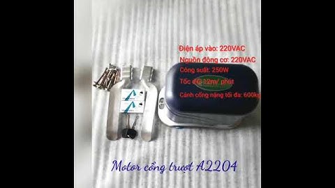 Giới thiệu dòng motor cổng trượt cổng lùa A2204