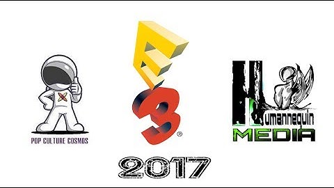 E3 2017 Recap (featuring music by Plazma Z)