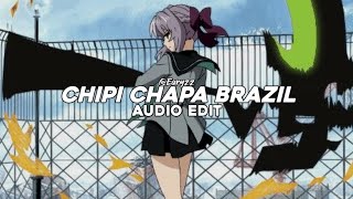 chipi chapa brazilian phonk [edit audio]