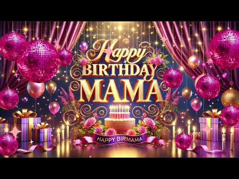 ❤️ MAMA Happy Birthday New Song 2025 🎵-Happy Birthday MAMA❤️