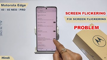 How to solve screen flickering problem in motorola edge 40 neo | Moto edge 40 screen blinking