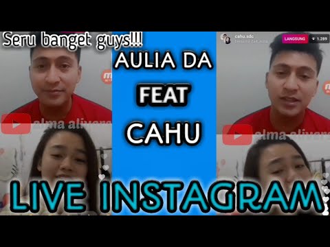 AULIA FEAT CAHU||LIVE INSTAGRAM