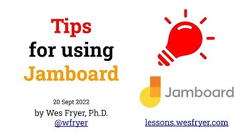 Tips for Using Jamboard