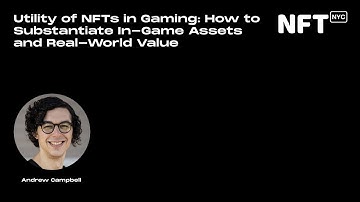 How to Substantiate In-Game Assets and Real-World Value - Talk at NFT.NYC 2022
