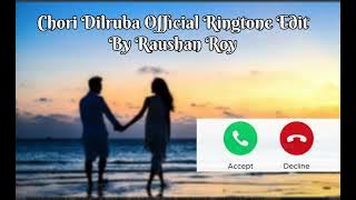Chori Dilruba Ringtone 2025 | Tiger Shroff Latest Song | Raushan Roy Special Edit