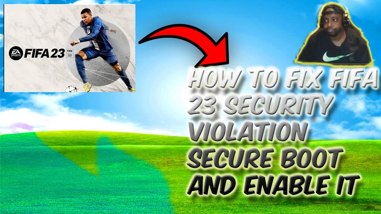 HOW TO Fix Fifa 23 Security Violation secure boot AND ENABLE IT ...