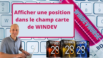 188.TUTO WINDEV/WEBDEV Afficher une position dans un champ carte