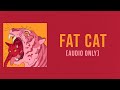 Tip stevens  fat cat audio